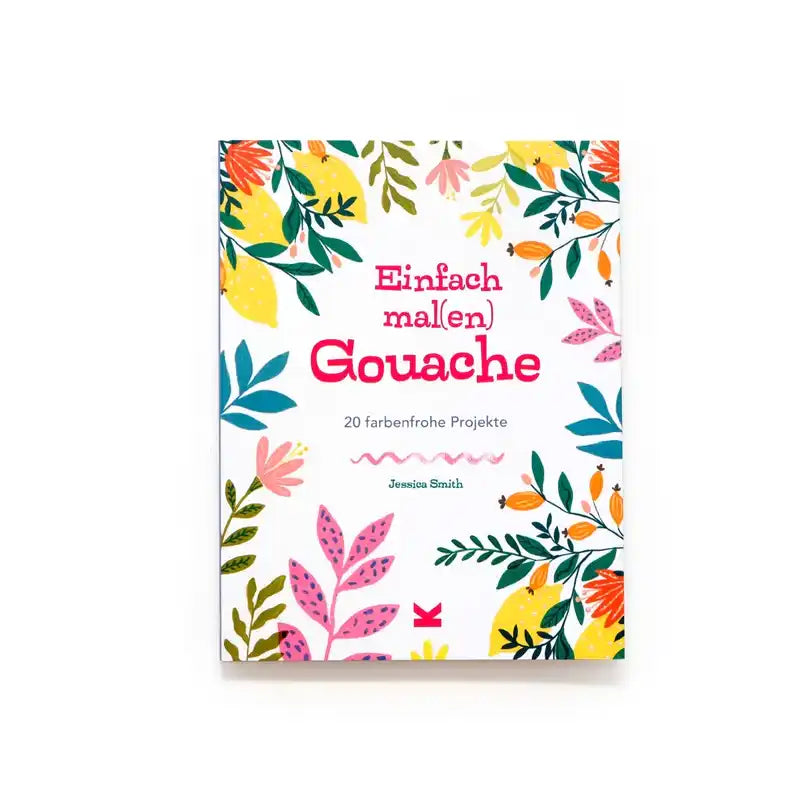 Einfach Mal(en) Guache / Jessica Smith